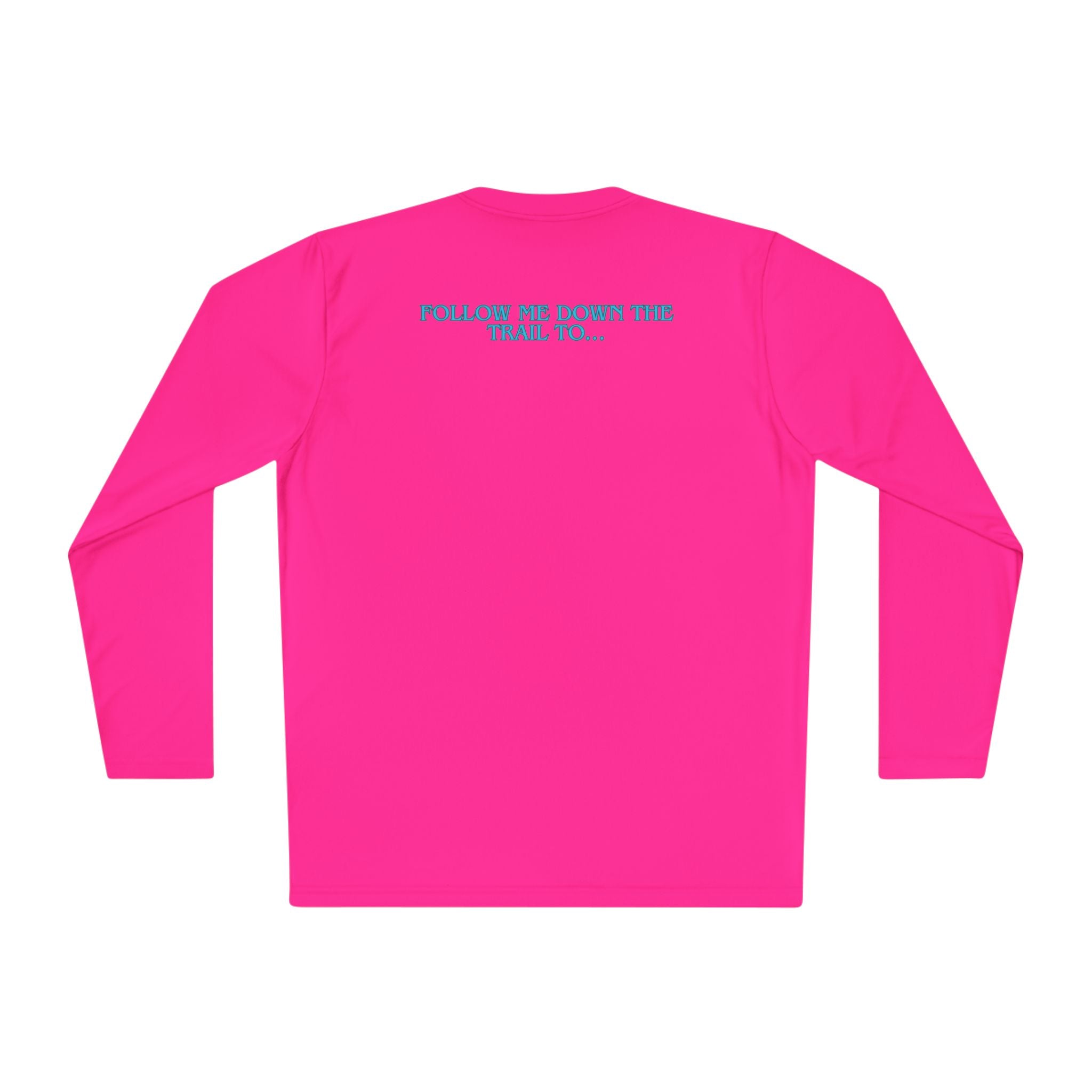 Long Sleeve Tee —Rusty Daisy Ranch logo front & "Follow me down the trail to" on back