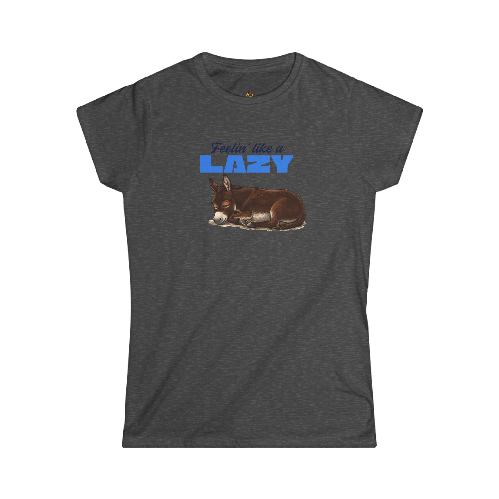 Feeling Like a Lazy — Women's Donkey Tee
