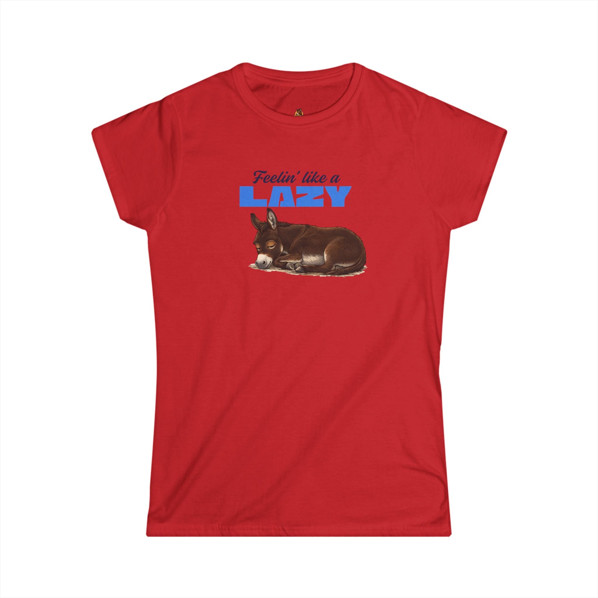 Feeling Like a Lazy — Women's Donkey Tee