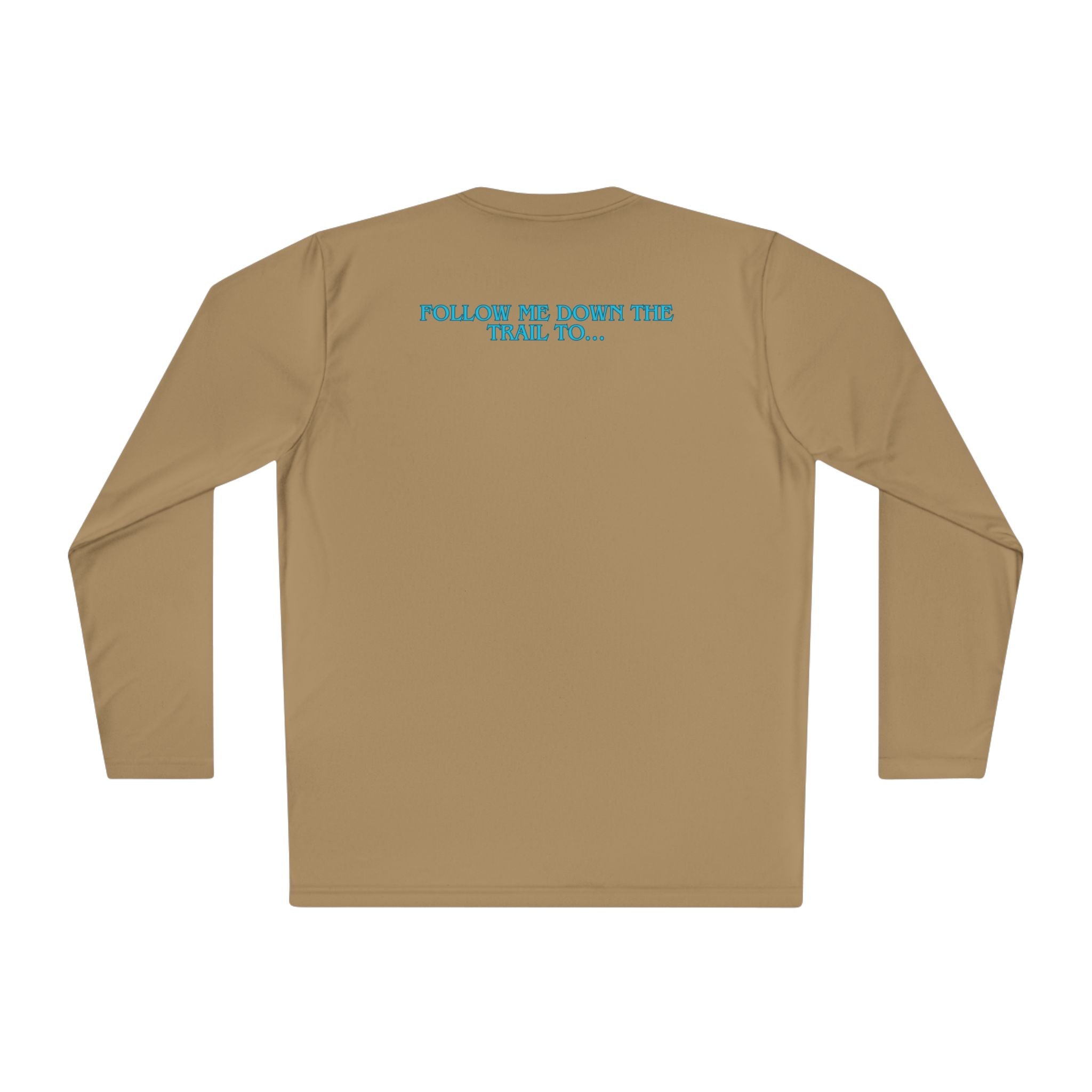 Long Sleeve Tee —Rusty Daisy Ranch logo front & "Follow me down the trail to" on back