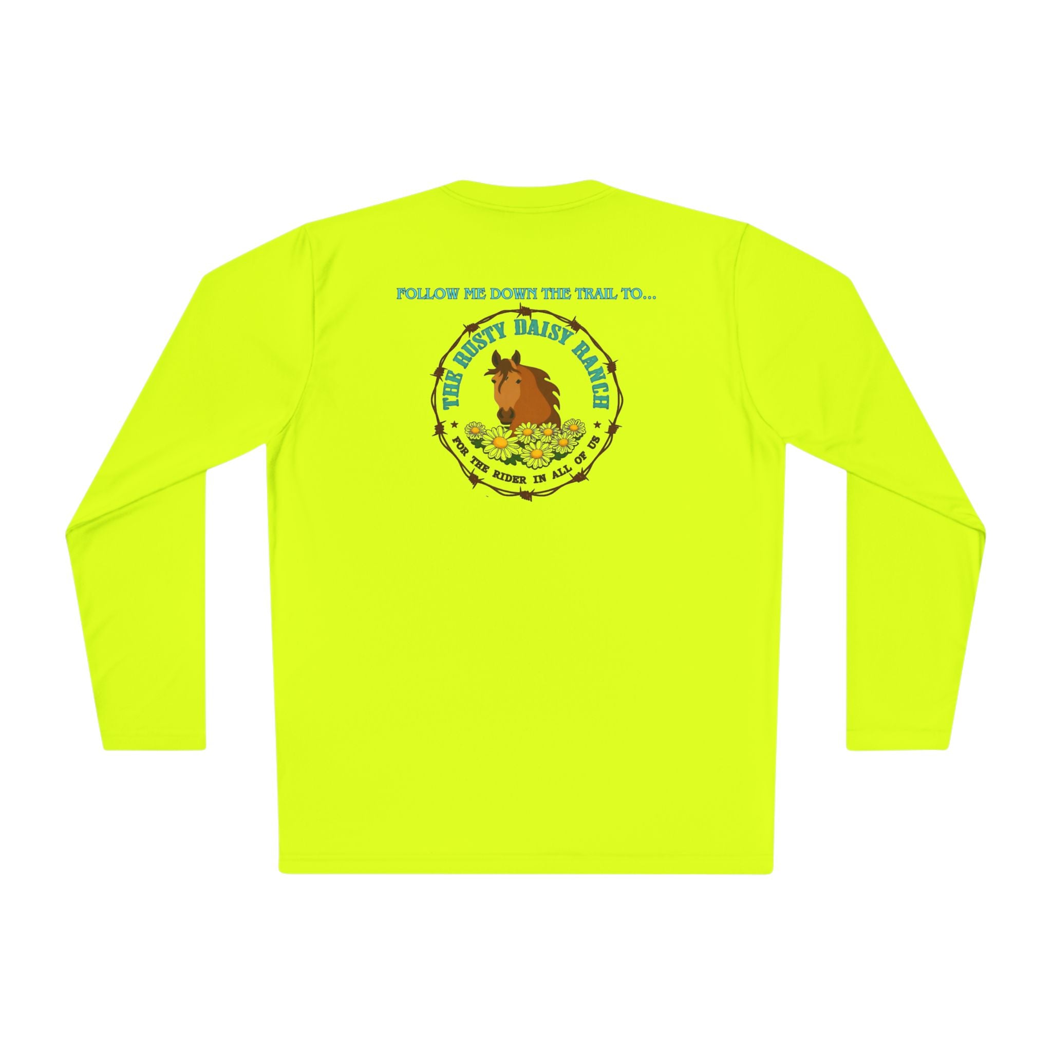 Long Sleeve Tee — RDR logo front & Rusty Daisy Ranch logo & "Follow me down the trail to" back