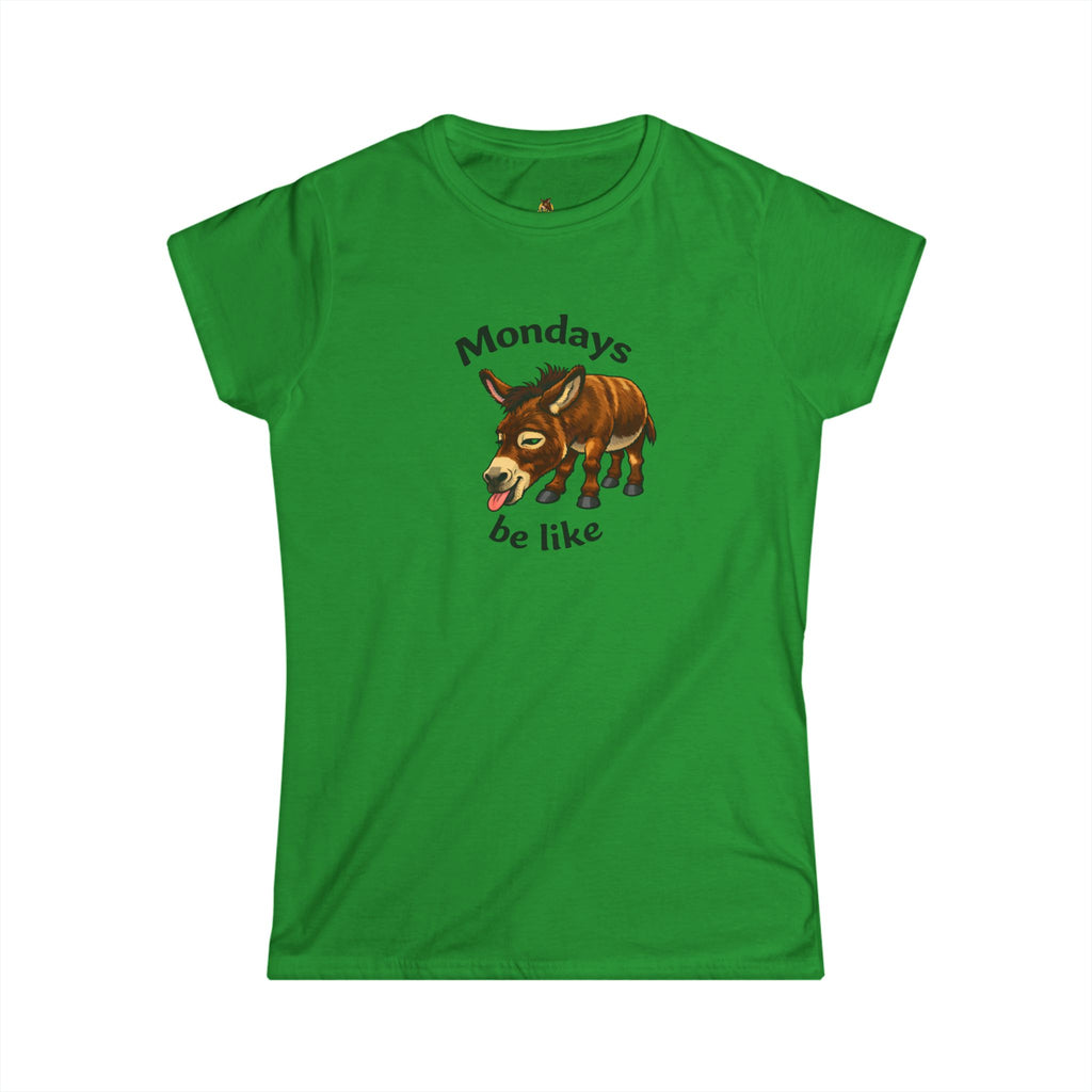 Women's Tee — "Mondays Be Like" Donkey Graphic Casual Shirt