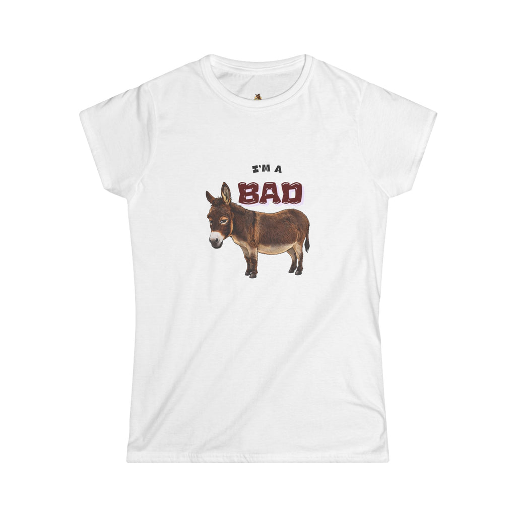 I'm a Bad Donkey Women's Tee — Funny Farm Animal Graphic Shirt