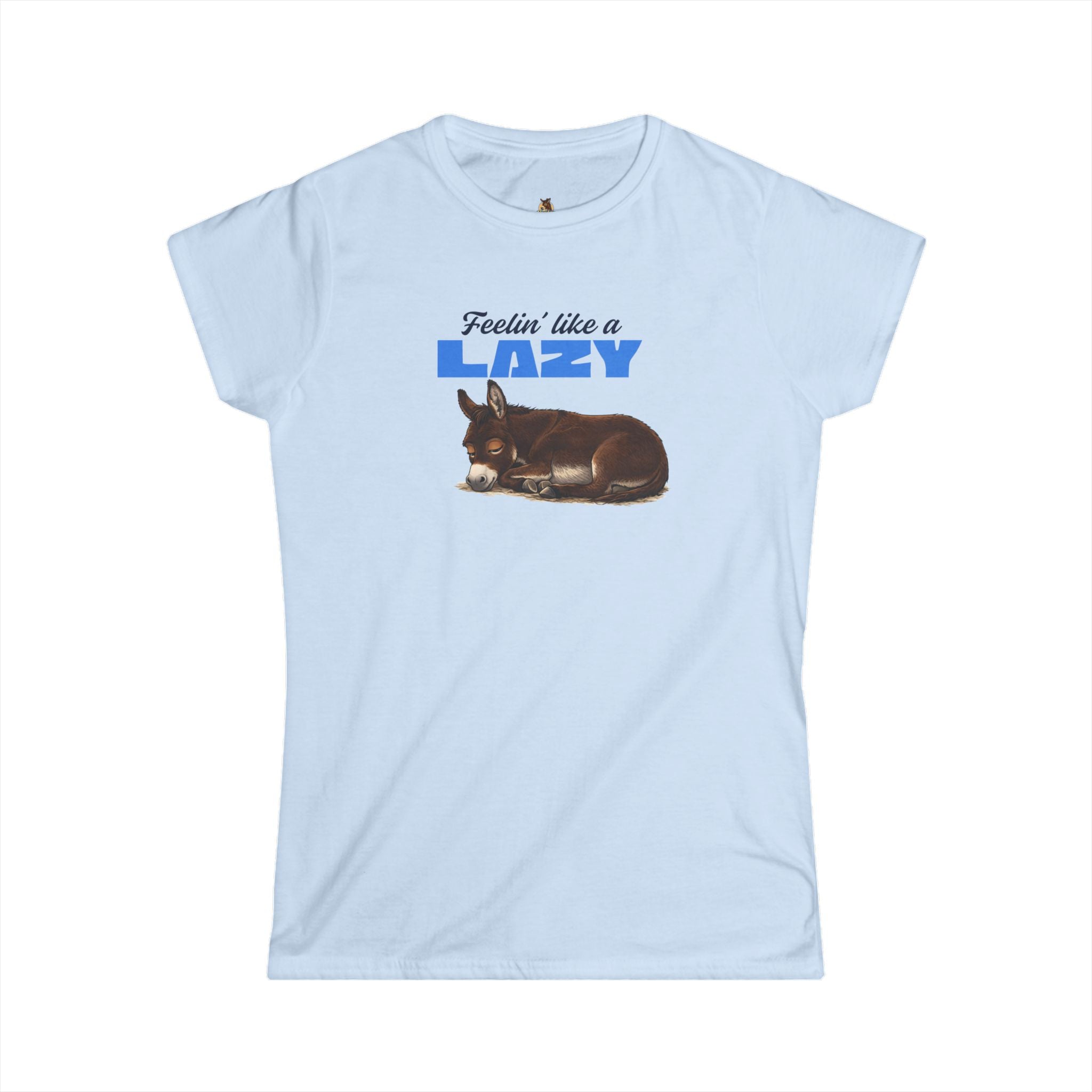 Feeling Like a Lazy — Women's Donkey Tee